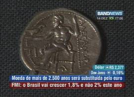 Notícia da TV a cabo Band News, de São Paulo, em 14/12/2001, sobre o fim do dracma grego