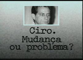 Publicidade anti-Ciro Gomes na televiso, em 23/8/2002: a pergunta final
